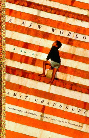 A New World (2002) by Amit Chaudhuri