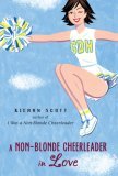 A Non-Blonde Cheerleader in Love (2007) by Kieran Scott