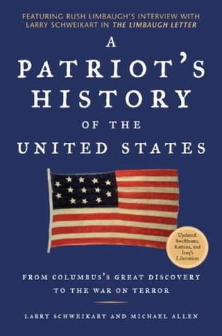 A Patriot's History of the United States: From Columbus's Great Discovery to the War on Terror (2007) by Michael Allen