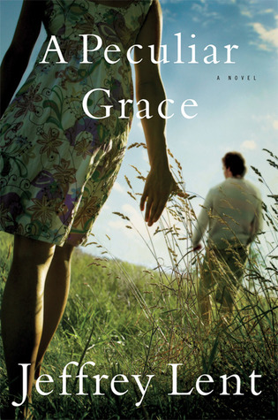 A Peculiar Grace (2007) by Jeffrey Lent