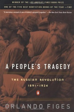 A People's Tragedy: The Russian Revolution: 1891-1924 (1998) by Orlando Figes