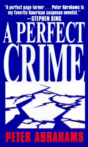 A Perfect Crime (1999) by Peter Abrahams