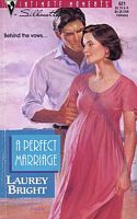 A Perfect Marriage (Silhouette Intimate Moments, #621) (1995) by Laurey Bright