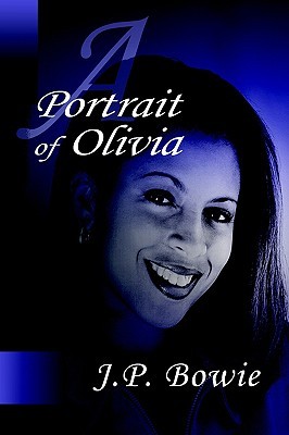 A Portrait of Olivia (2006) by J.P. Bowie