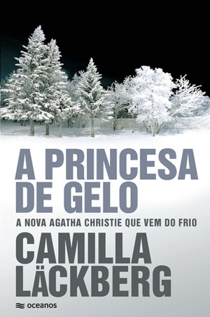 A Princesa de Gelo (2009) by Camilla Läckberg