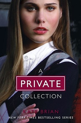 A Private Collection (Private, #1-4) (2007) by Kate Brian