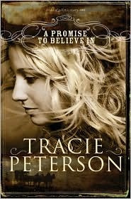 A Promise to Believe In (2008) by Tracie Peterson
