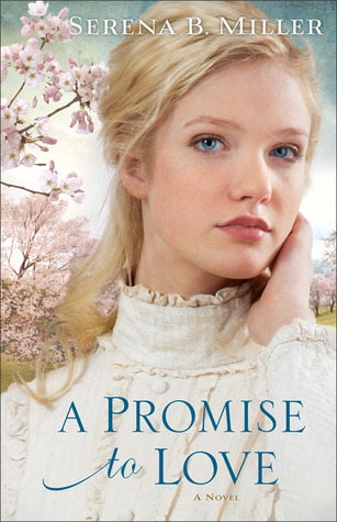 A Promise to Love (2012) by Serena B. Miller