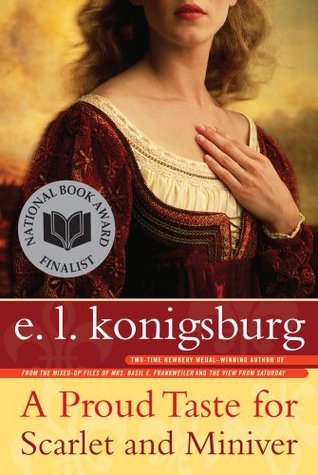 A Proud Taste for Scarlet and Miniver (2001) by E.L. Konigsburg