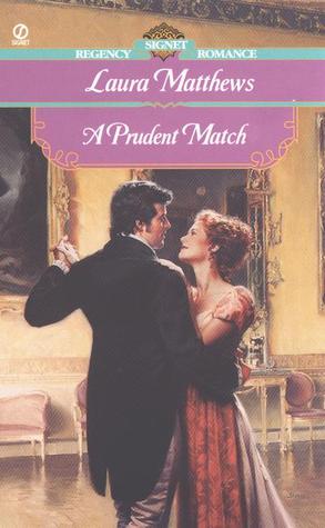 A Prudent Match (2000) by Laura Matthews