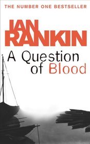 A Question of Blood (2005) by Ian Rankin