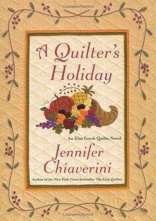 A Quilter's Holiday (2009) by Jennifer Chiaverini