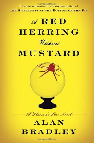 A Red Herring Without Mustard (2011) by Alan Bradley