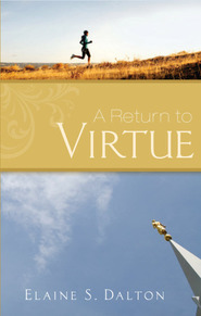 A Return to Virtue (2000) by Elaine S. Dalton