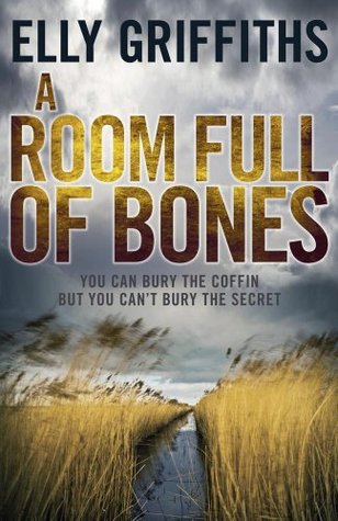 A Room Full of Bones (Ruth Galloway,#4). (2012) by Elly Griffiths