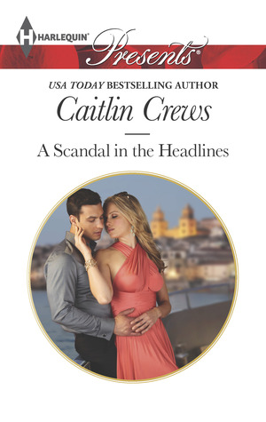 A Scandal in the Headlines (2013) by Caitlin Crews