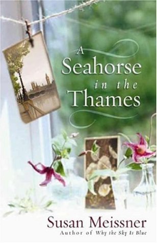 A Seahorse in the Thames (2006) by Susan Meissner