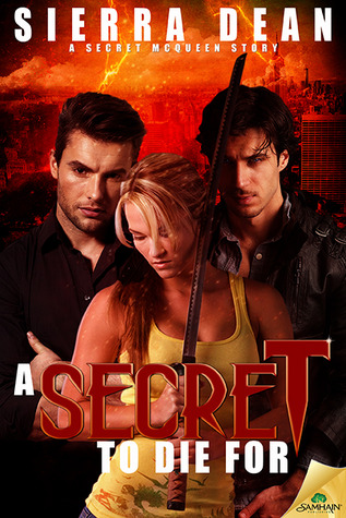 A Secret to Die For (2014) by Sierra Dean