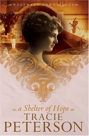 A Shelter of Hope (2005) by Tracie Peterson
