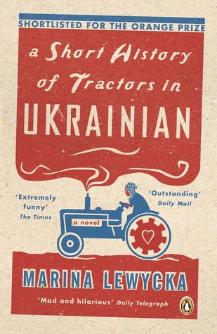 A Short History of Tractors in Ukrainian (2006) by Marina Lewycka