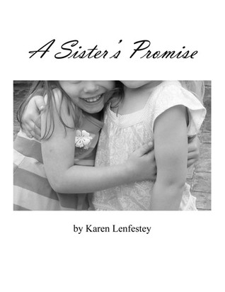 A Sister's Promise (2000) by Karen Lenfestey