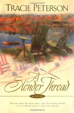 A Slender Thread (2000) by Tracie Peterson