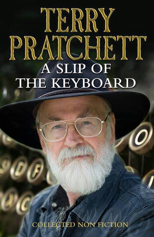 A Slip of the Keyboard: Collected Non-Fiction (2014) by Terry Pratchett