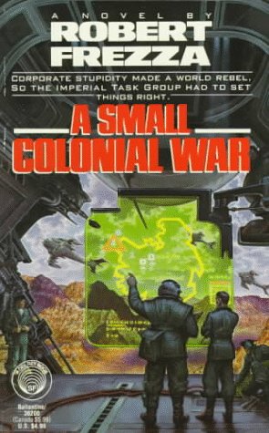 A Small Colonial War (1990) by Robert A. Frezza