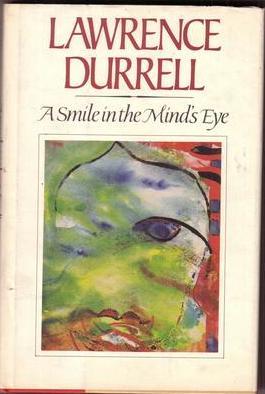 A Smile in the Mind's Eye (1982) by Lawrence Durrell