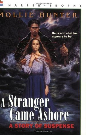 A Stranger Came Ashore (1977) by Mollie Hunter