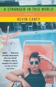 A Stranger in This World: Stories (1995) by Kevin Canty