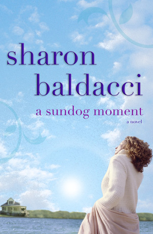 A Sundog Moment (2006) by Sharon Baldacci