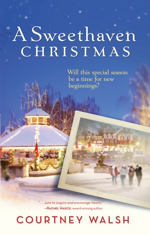 A Sweethaven Christmas (2012) by Courtney Walsh