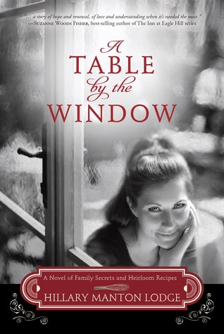 A Table by the Window: A Novel of Family Secrets and Heirloom Recipes (2014)
