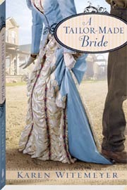 A Tailor-Made Bride (2010) by Karen Witemeyer