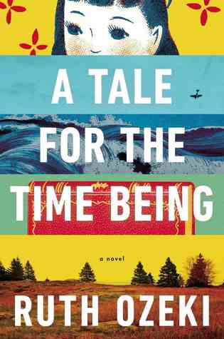 A Tale for the Time Being (2013) by Ruth Ozeki