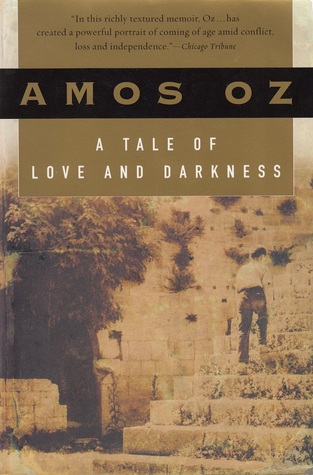 A Tale of Love and Darkness (2005) by Amos Oz