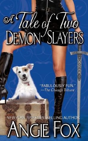 A Tale of Two Demon Slayers, An Urban Fantasy Romance (2013) by Angie Fox