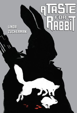 A Taste for Rabbit (2007) by Linda Zuckerman