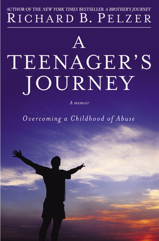 A Teenager's Journey (2006) by Richard B. Pelzer