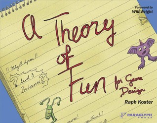 A Theory of Fun for Game Design (2004) by Raph Koster