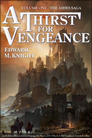 A Thirst for Vengeance (2014) by Edward M. Knight