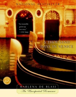 A Thousand Days in Venice (2003) by Marlena De Blasi