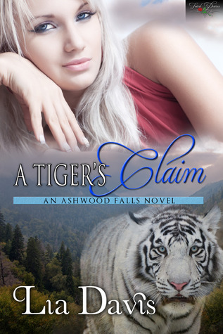 A Tiger's Claim (2013) by Lia Davis