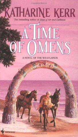A Time of Omens (1993) by Katharine Kerr