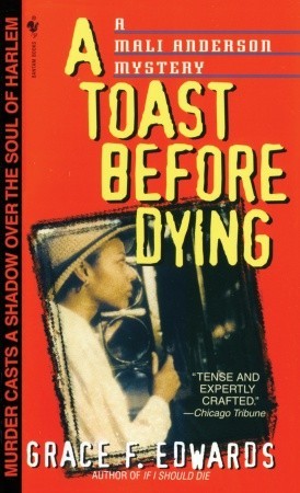 A Toast Before Dying (1999) by Grace F. Edwards