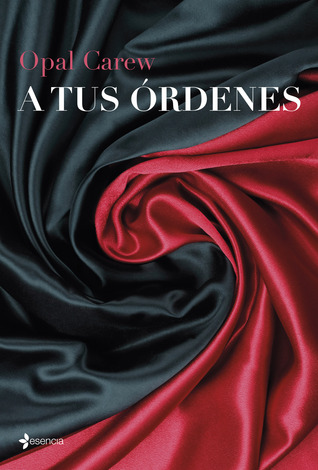 A tus órdenes (2014) by Opal Carew