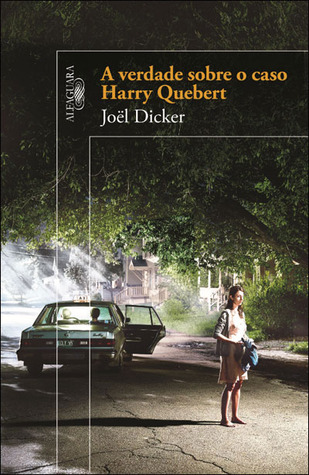 A Verdade Sobre o Caso Harry Quebert (2012) by Joël Dicker