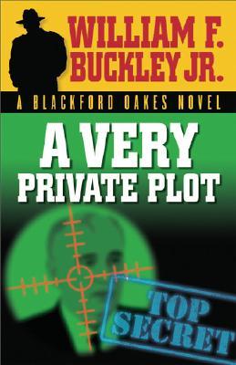 A Very Private Plot (2006) by William F. Buckley Jr.