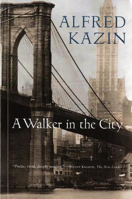 A Walker in the City (1969) by Alfred Kazin